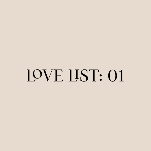 Love List: 01