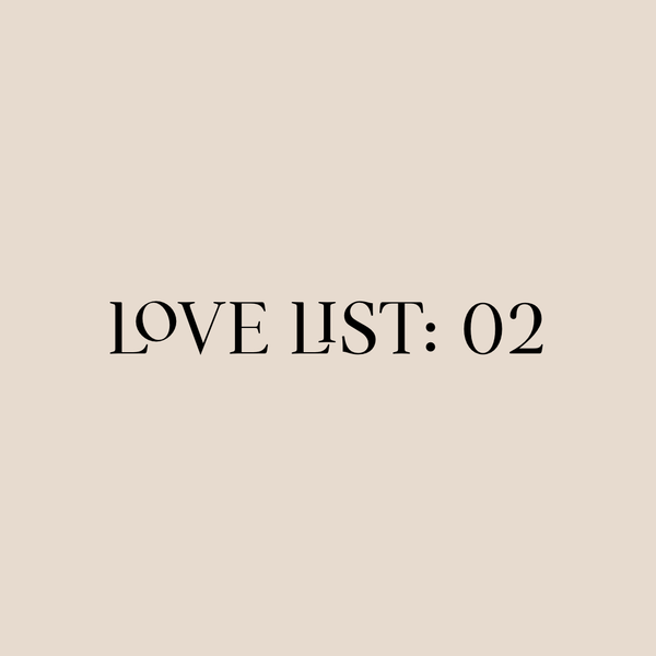 Love List: 02